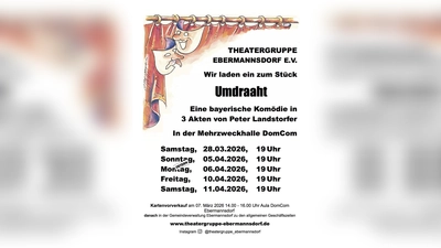 Informationen zu den Aufführungsterminen und dem Kartenverkauf der Theatergruppe Ebermannsdorf e.V. zum Stück „Umdraaht“. (Bild: Carolin Vieracker)