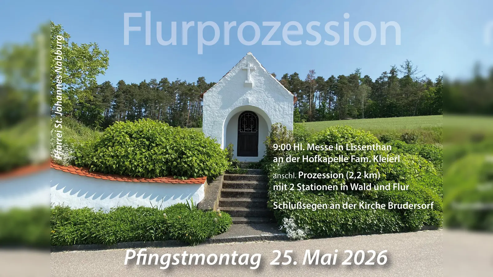 Wie vor drei Jahren beginnt die Flurprozession 2026 an der Hofkapelle der Fam. Kleierl in Lissenthan (Bild: aub)