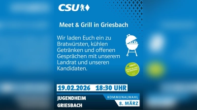 Herzliche Einladung am 19.02.2026 zum Meet &amp; Grill in Griesbach. (Bild: CSU )