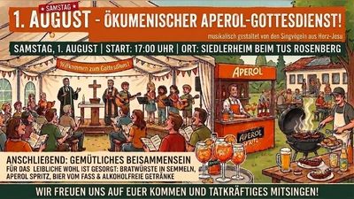 Herzliche Einladung zum Aperol-Gottesdienst am 01.08. um 17:00 Uhr beim Siedlerheim Rosenberg. (Grafik: Daniel Götzfried)