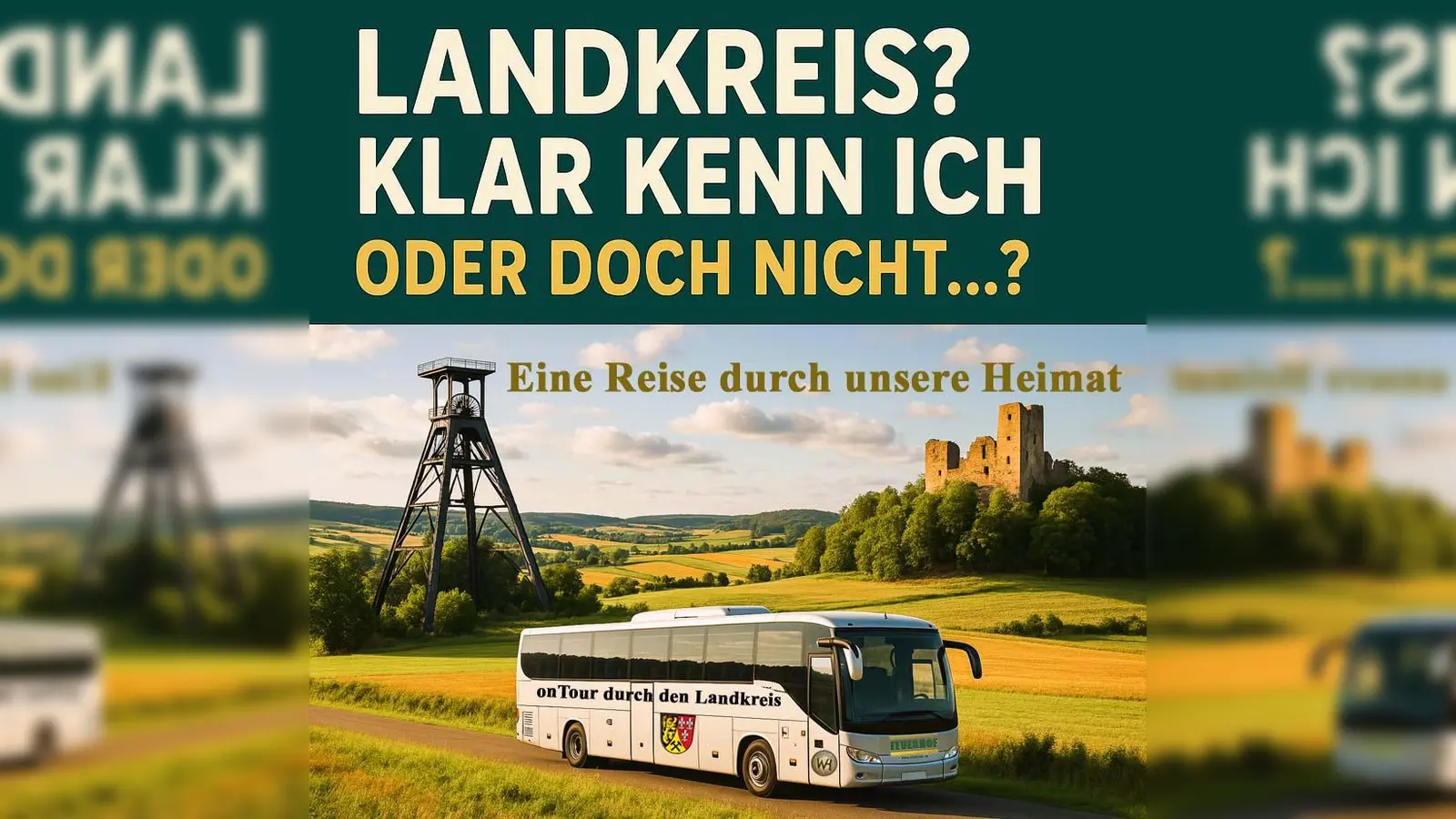 Landkreis? Klar kenn ich! Oder doch nicht...? <br>Eine Reise durch unsere Heimat (Bild: Walter Heldrich)